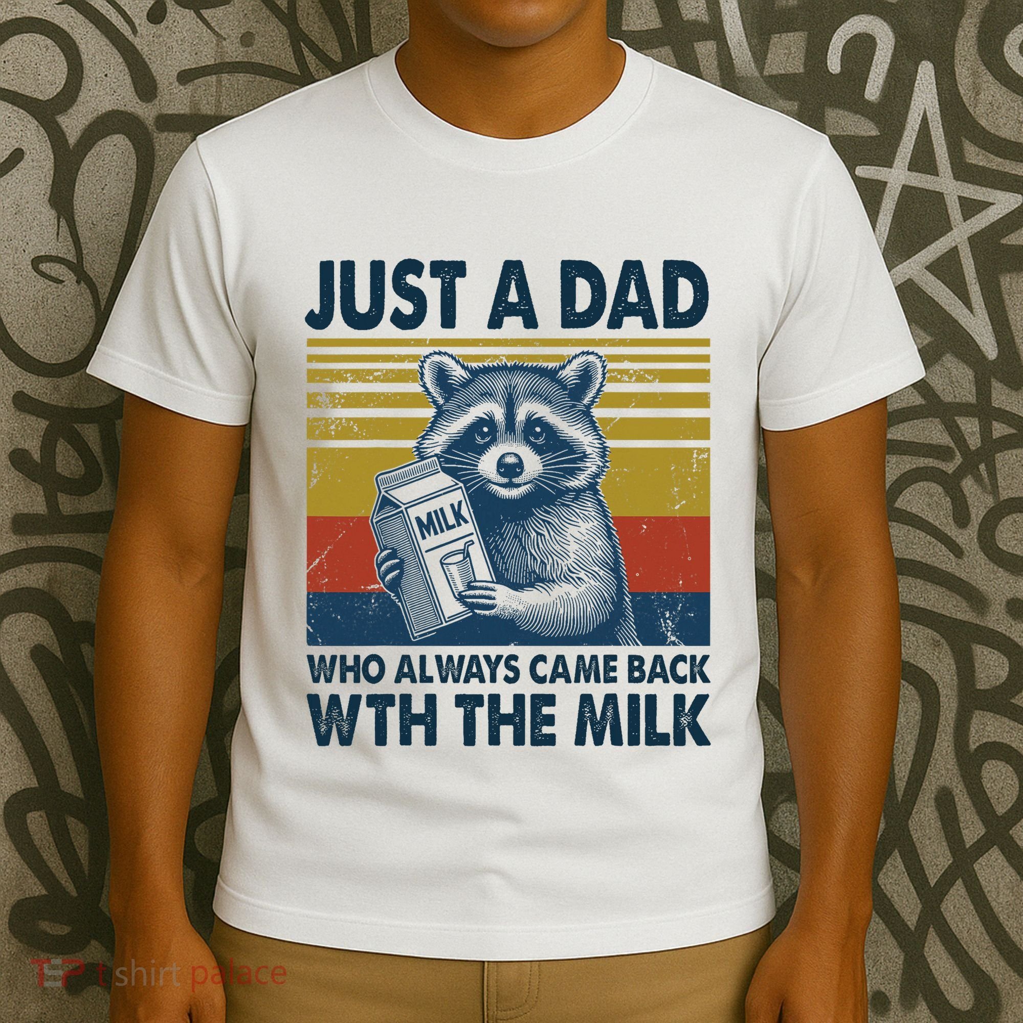 Funny Raccoon Just A Dad Who Always Came Back With The Milk T-Shirt