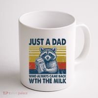Funny Raccoon Just A Dad Who Always Came Back With The Milk Coffee Mug thumb 1