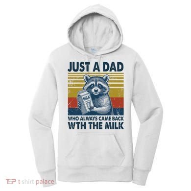 Funny Raccoon Just A Dad Who Always Came Back With The Milk Women's Hoodie