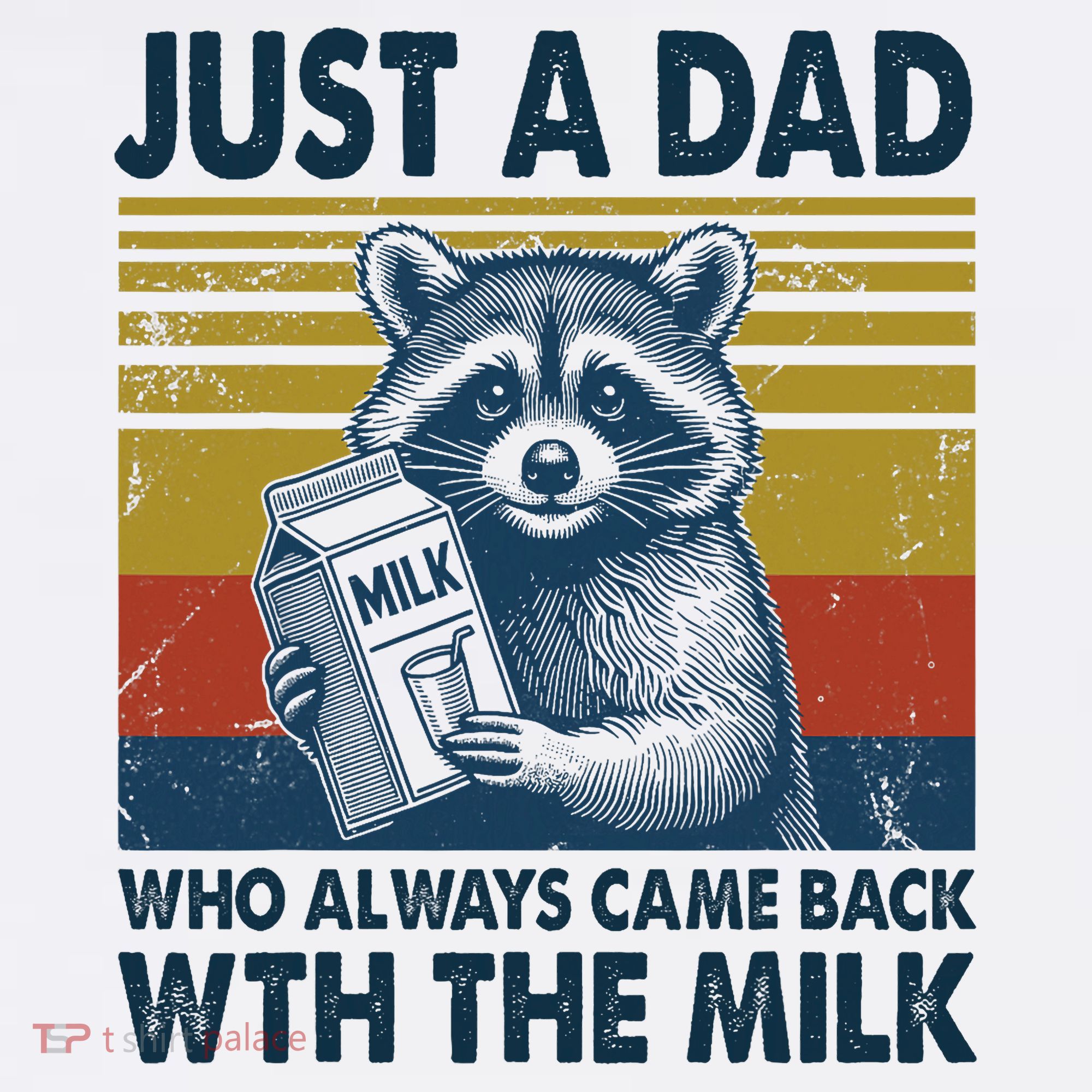 Funny Raccoon Just A Dad Who Always Came Back With The Milk Women's Tank Top