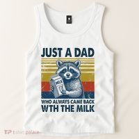 Funny Raccoon Just A Dad Who Always Came Back With The Milk Tank Top thumb 2