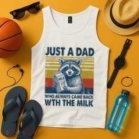 Funny Raccoon Just A Dad Who Always Came Back With The Milk Tank Top thumb 4