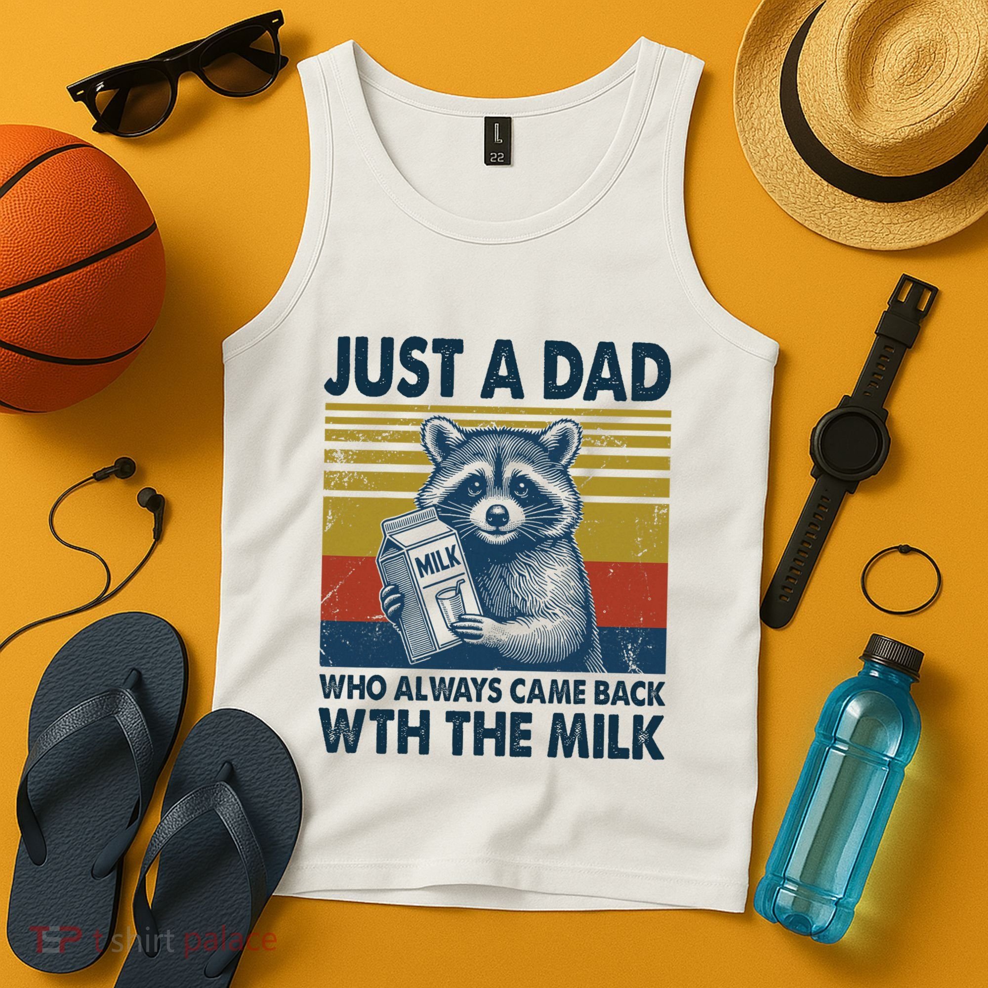 Funny Raccoon Just A Dad Who Always Came Back With The Milk Tank Top