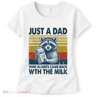 Funny Raccoon Just A Dad Who Always Came Back With The Milk Women's T-Shirt thumb 0