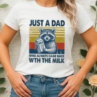 Funny Raccoon Just A Dad Who Always Came Back With The Milk Women's T-Shirt thumb 2