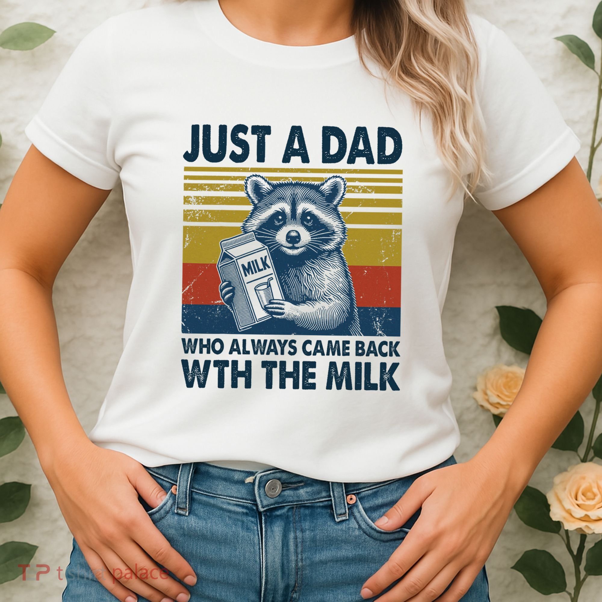 Funny Raccoon Just A Dad Who Always Came Back With The Milk Women's T-Shirt