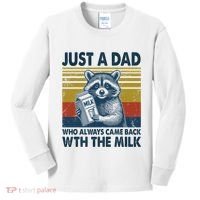 Funny Raccoon Just A Dad Who Always Came Back With The Milk Kids Long Sleeve Shirt thumb 0