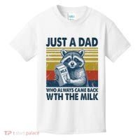 Funny Raccoon Just A Dad Who Always Came Back With The Milk Kids T-Shirt thumb 0