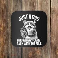 Funny Raccoon Just A Dad Who Always Came Back With The Milk Coaster thumb 0