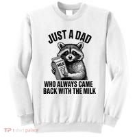 Funny Raccoon Just A Dad Who Always Came Back With The Milk Sweatshirt thumb 0