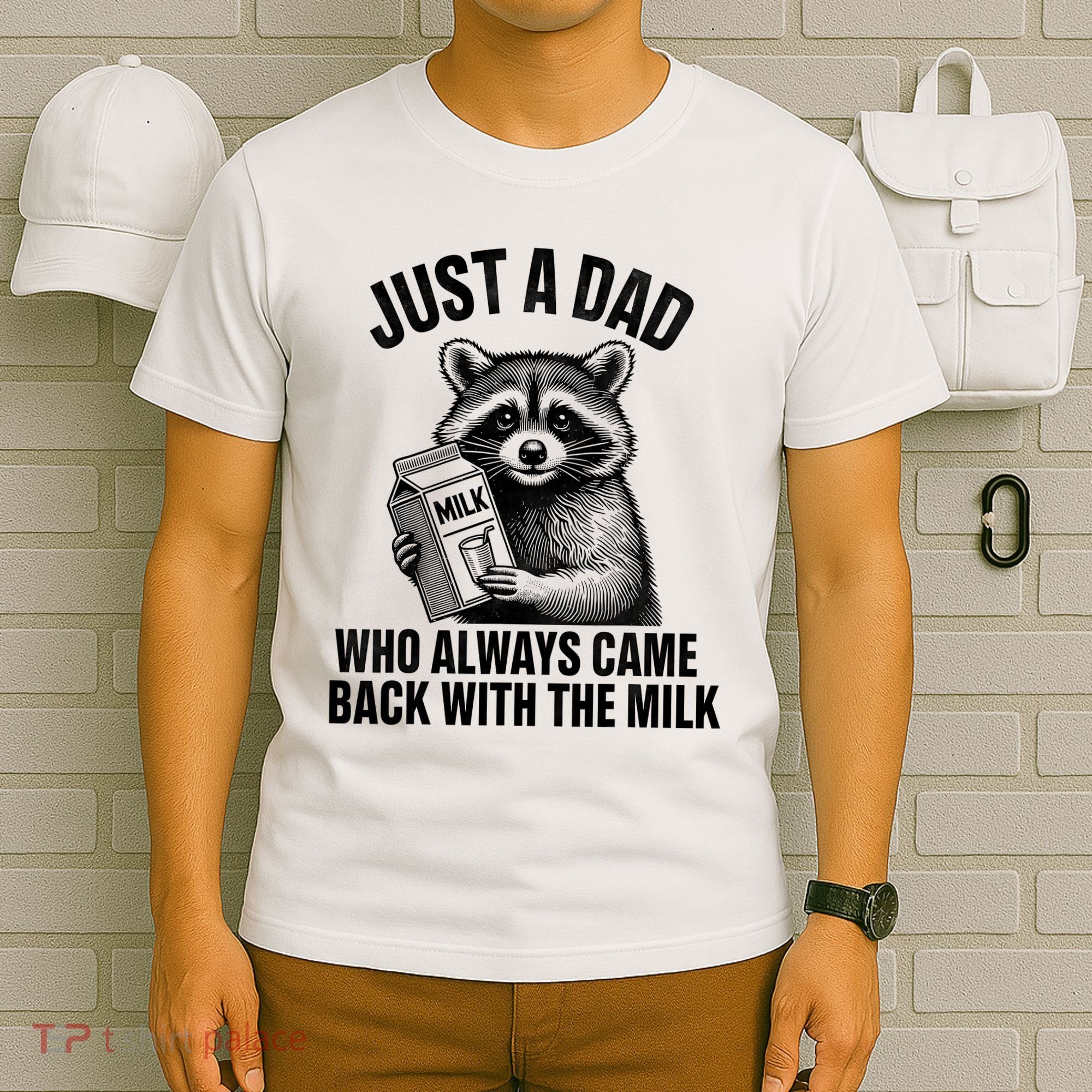 Funny Raccoon Just A Dad Who Always Came Back With The Milk T-Shirt