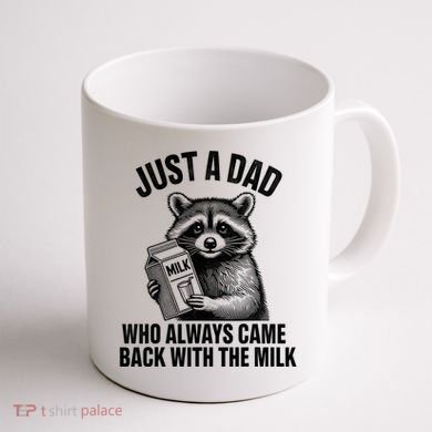 Funny Raccoon Just A Dad Who Always Came Back With The Milk Coffee Mug back