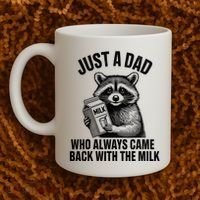 Funny Raccoon Just A Dad Who Always Came Back With The Milk Coffee Mug thumb 2