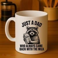 Funny Raccoon Just A Dad Who Always Came Back With The Milk Coffee Mug thumb 4