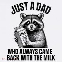 Funny Raccoon Just A Dad Who Always Came Back With The Milk Mousepad thumb 1