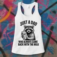 Funny Raccoon Just A Dad Who Always Came Back With The Milk Women's Tank Top thumb 3