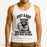 Funny Raccoon Just A Dad Who Always Came Back With The Milk Tank Top thumb 3