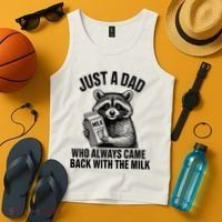 Funny Raccoon Just A Dad Who Always Came Back With The Milk Tank Top thumb 4