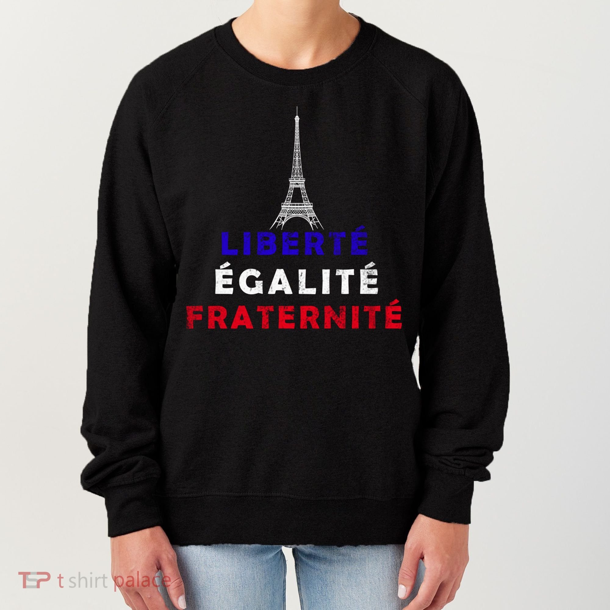 French Revolution Liberty Equality Fraternity Bastille Day Funny Gift Women's Sweatshirt