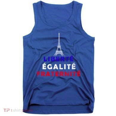French Revolution Liberty Equality Fraternity Bastille Day Funny Gift Tank Top