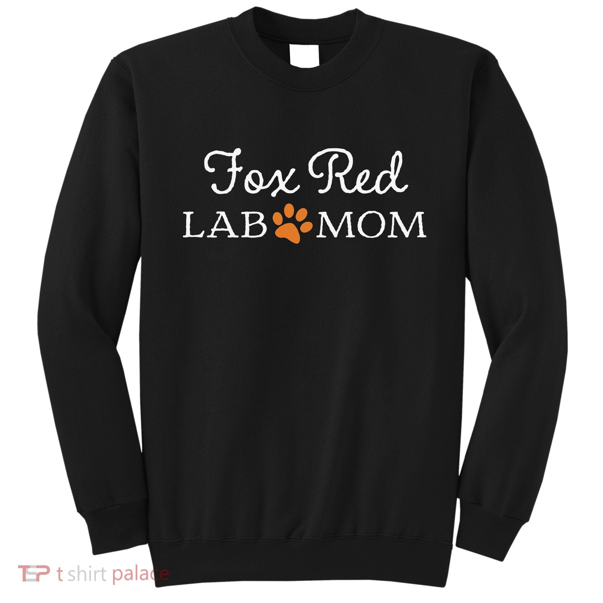 Fox Red Lab Mom Labrador Retriever Sweatshirt
