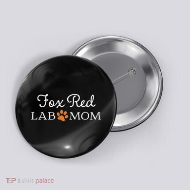 Fox Red Lab Mom Labrador Retriever Button