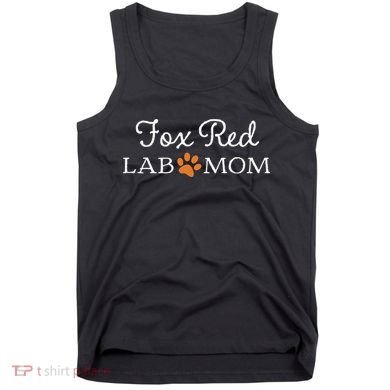 Fox Red Lab Mom Labrador Retriever Tank Top