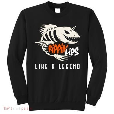 Fishing Rippin Lips Like A Legend Fish Bones Sweatshirt