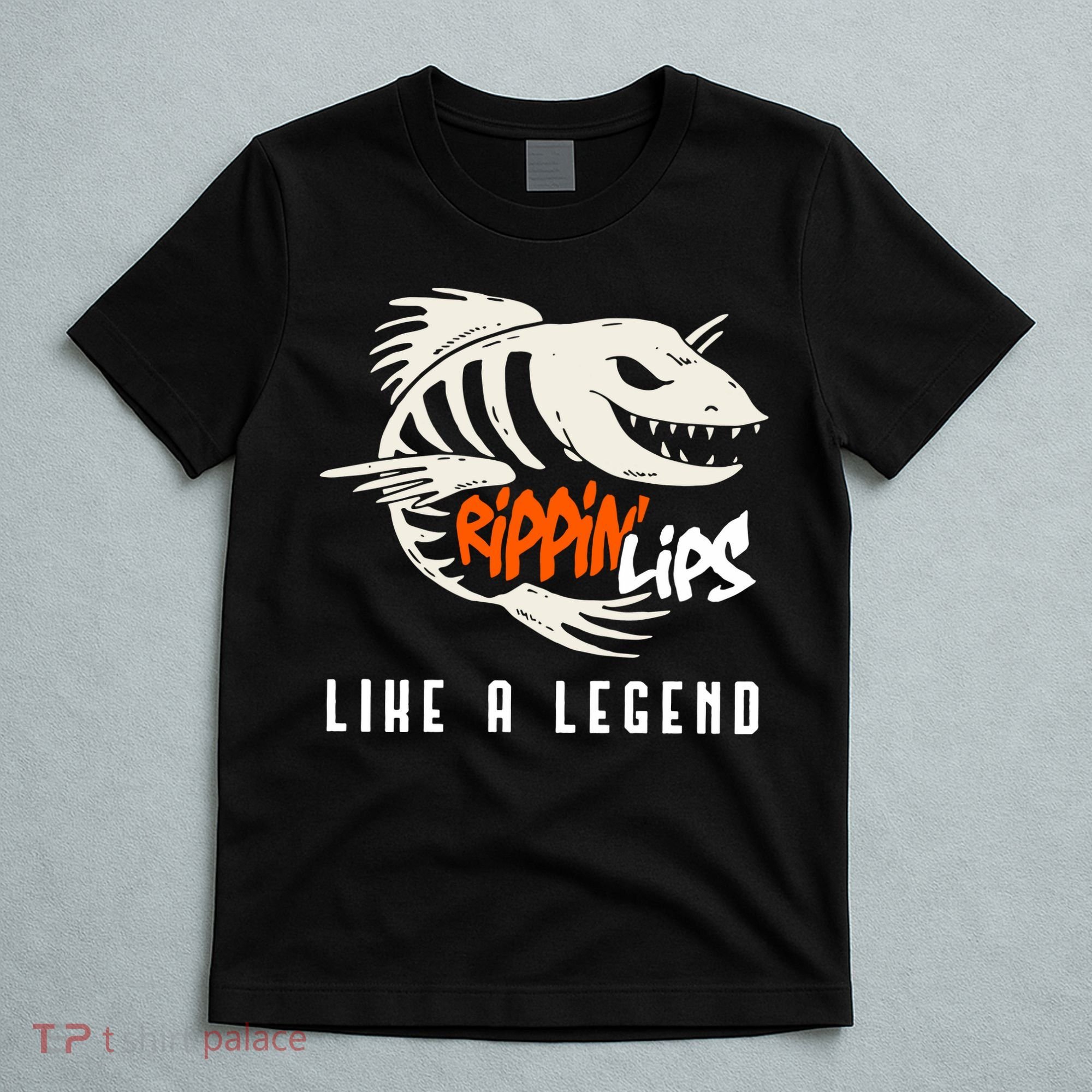 Fishing Rippin Lips Like A Legend Fish Bones T-Shirt