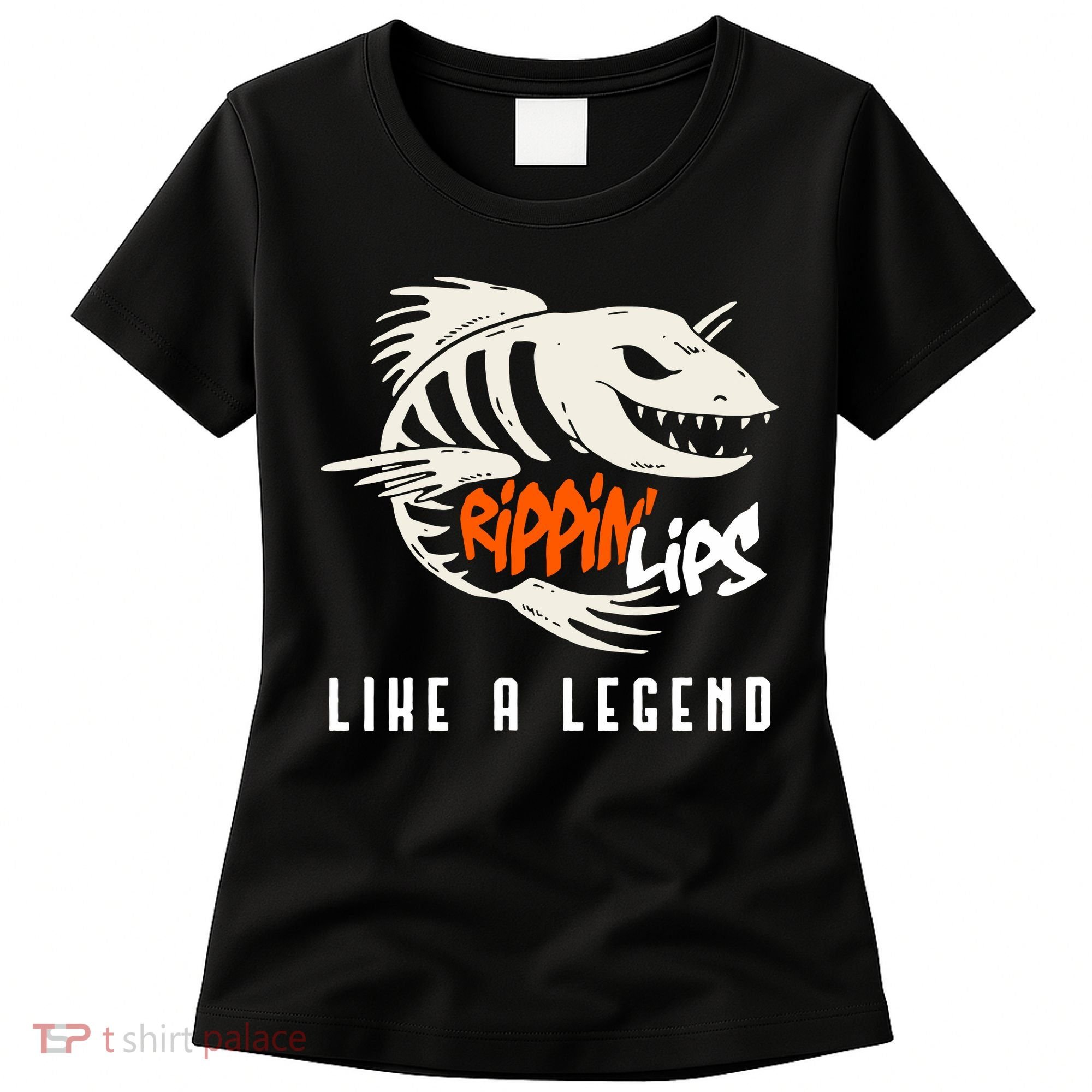 Fishing Rippin Lips Like A Legend Fish Bones Women's T-Shirt