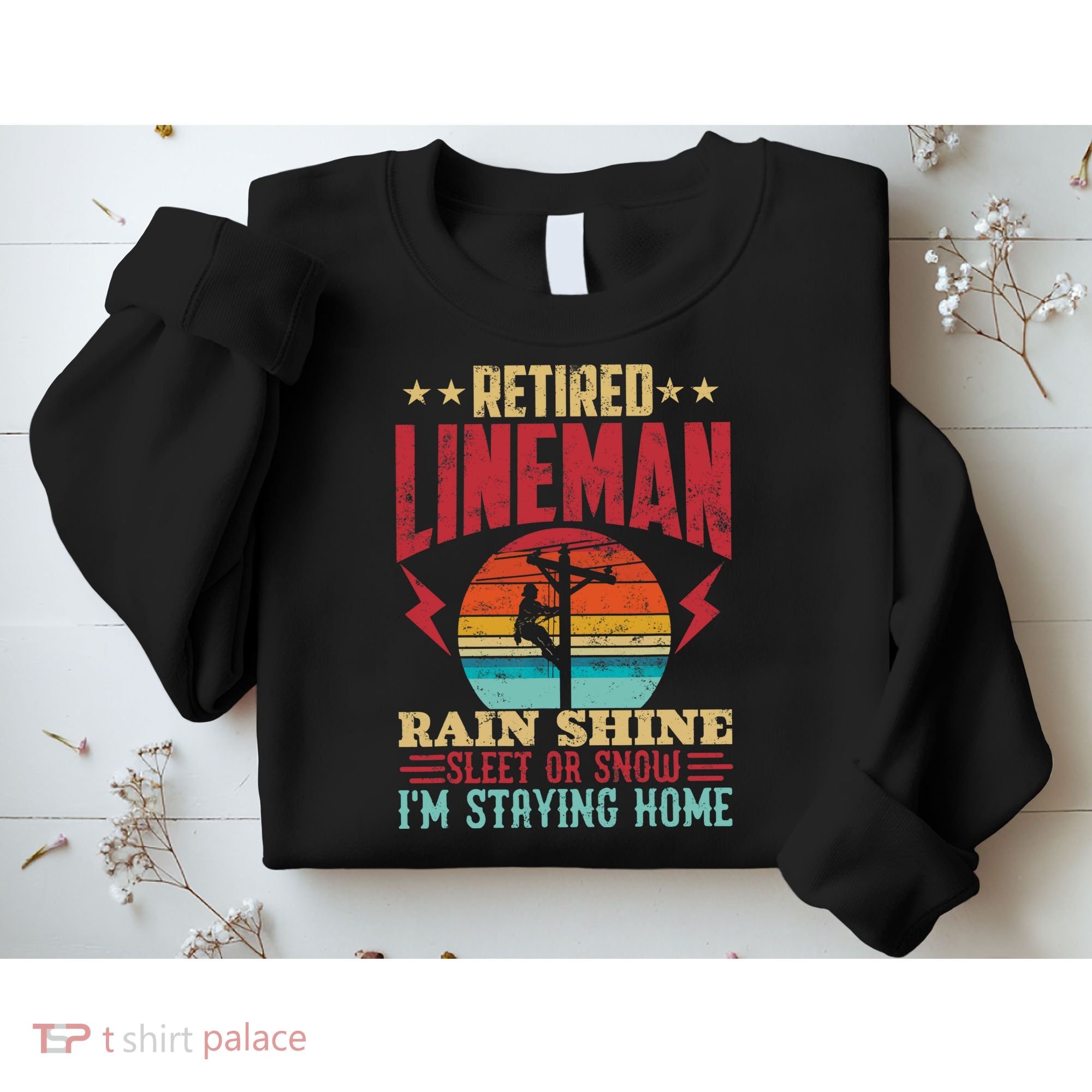 Funny Retired Lineman For Retirement Dad Grandpa Sweatshirt