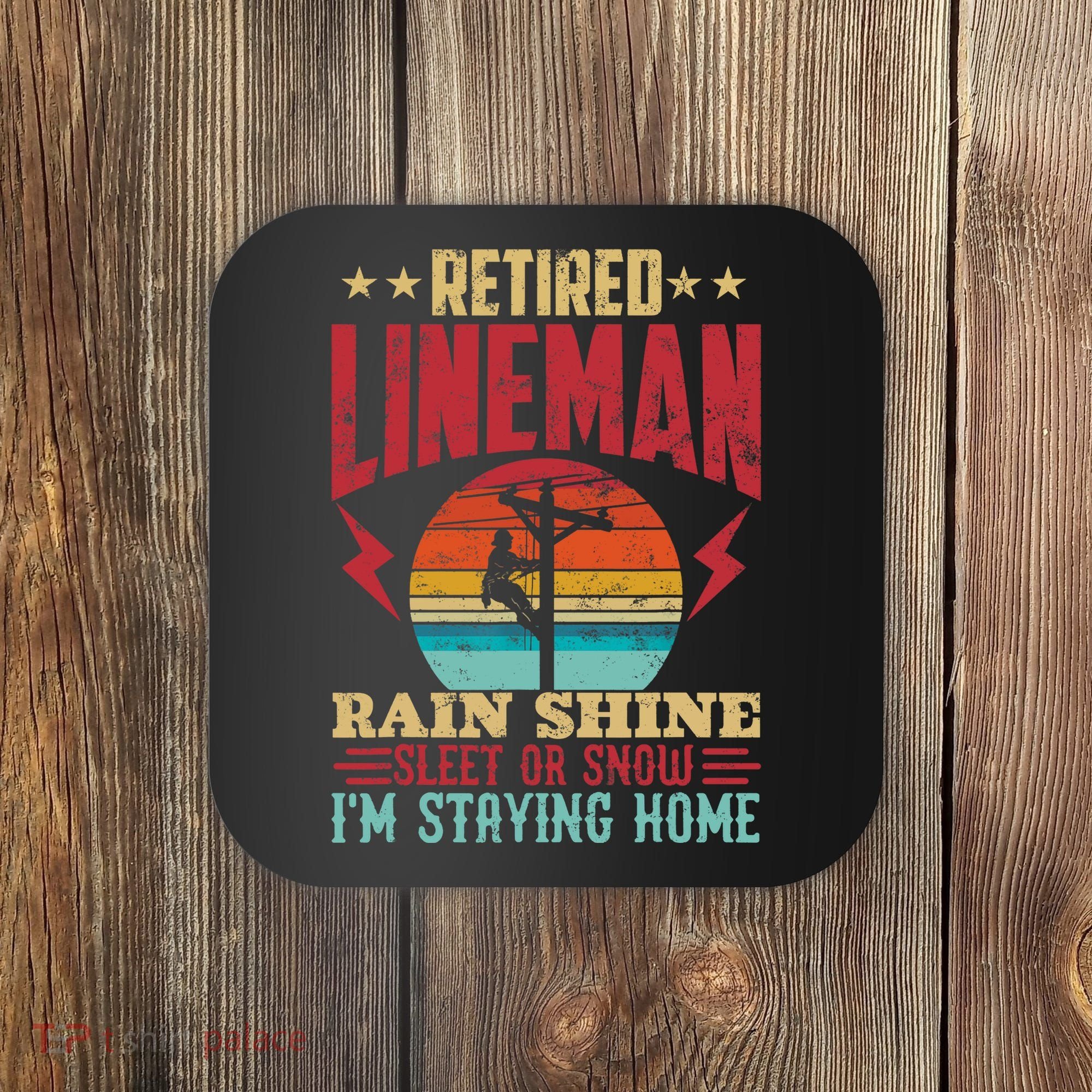 Funny Retired Lineman For Retirement Dad Grandpa Coaster