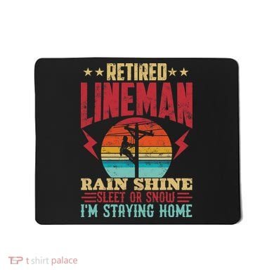 Funny Retired Lineman For Retirement Dad Grandpa Mousepad