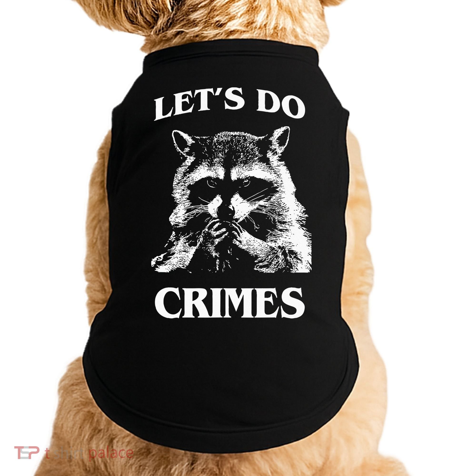 Funny Raccoon Lets Do Crimes Trashed Racoon Panda Lovers Doggie Tank