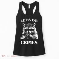 Funny Raccoon Lets Do Crimes Trashed Racoon Panda Lovers Women's Tank Top thumb 0