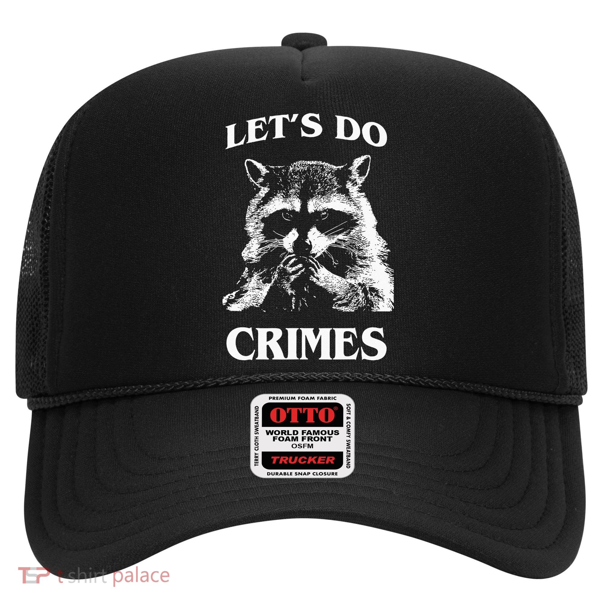Funny Raccoon Lets Do Crimes Trashed Racoon Panda Lovers Hat