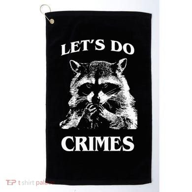 Funny Raccoon Lets Do Crimes Trashed Racoon Panda Lovers Golf Towel