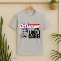 Funny Retro Live Local Late Breaking News I Don't Care T-Shirt thumb 2