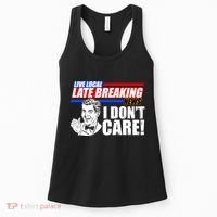 Funny Retro Live Local Late Breaking News I Don't Care Women's Tank Top thumb 0