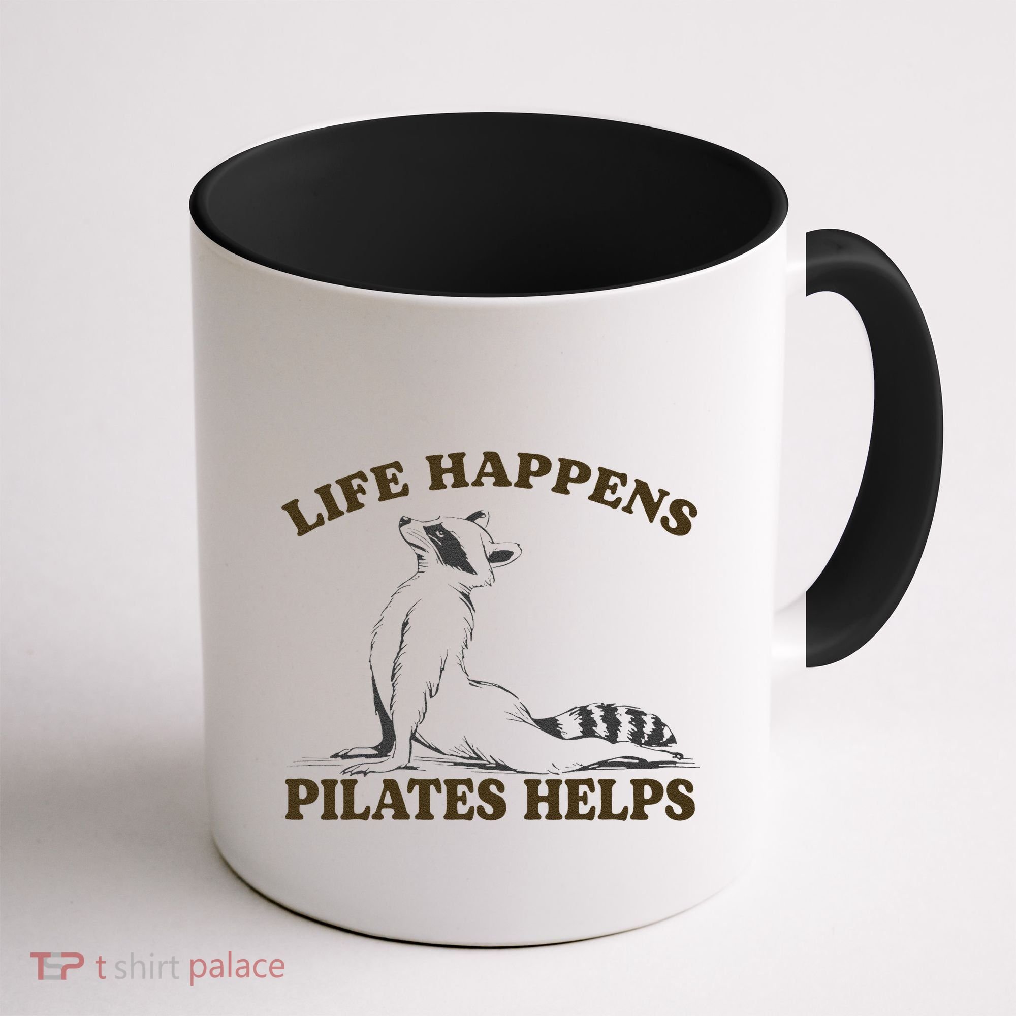 Funny Racoon Life Happens Pilates Helps Quote Motivation Coffee Mug