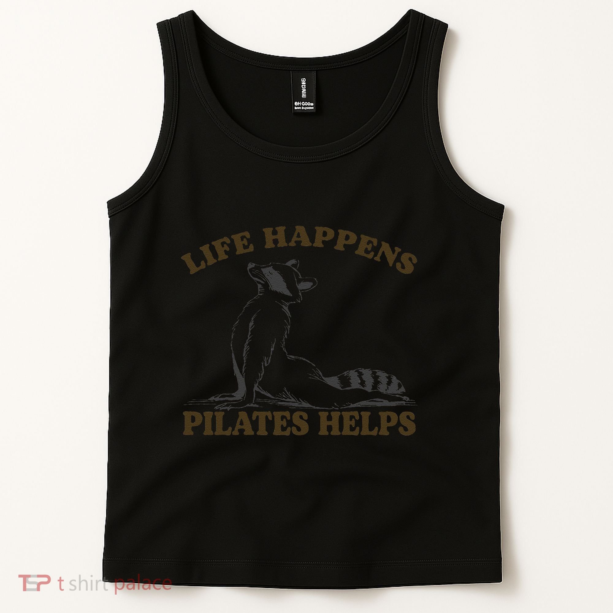 Funny Racoon Life Happens Pilates Helps Quote Motivation Tank Top