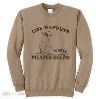 Funny Racoon Life Happens Pilates Helps Quote Motivation Sweatshirt thumb 0