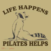 Funny Racoon Life Happens Pilates Helps Quote Motivation T-Shirt thumb 7