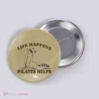 Funny Racoon Life Happens Pilates Helps Quote Motivation Button thumb 0