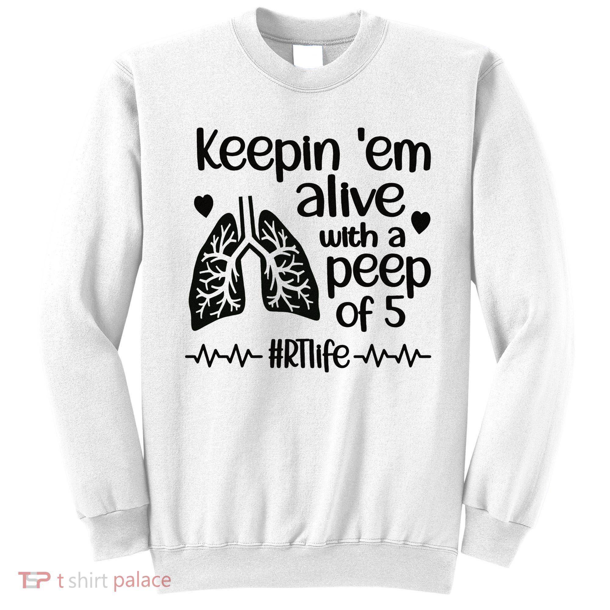 Funny RT Life Respiratory Therapist Respiratory Therapy Sweatshirt