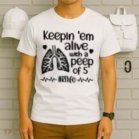 Funny RT Life Respiratory Therapist Respiratory Therapy T-Shirt thumb 6