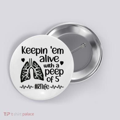 Funny RT Life Respiratory Therapist Respiratory Therapy Button