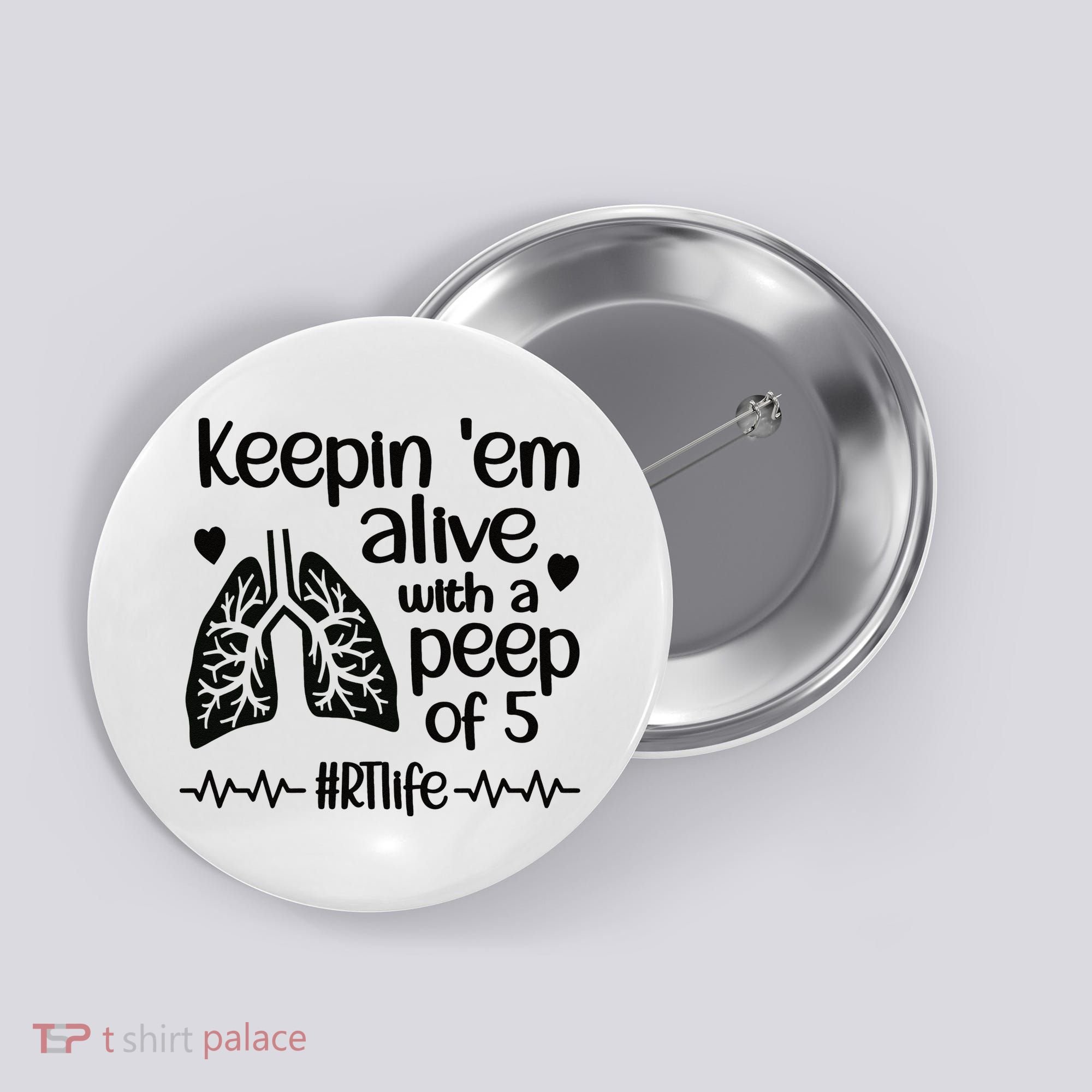 Funny RT Life Respiratory Therapist Respiratory Therapy Button