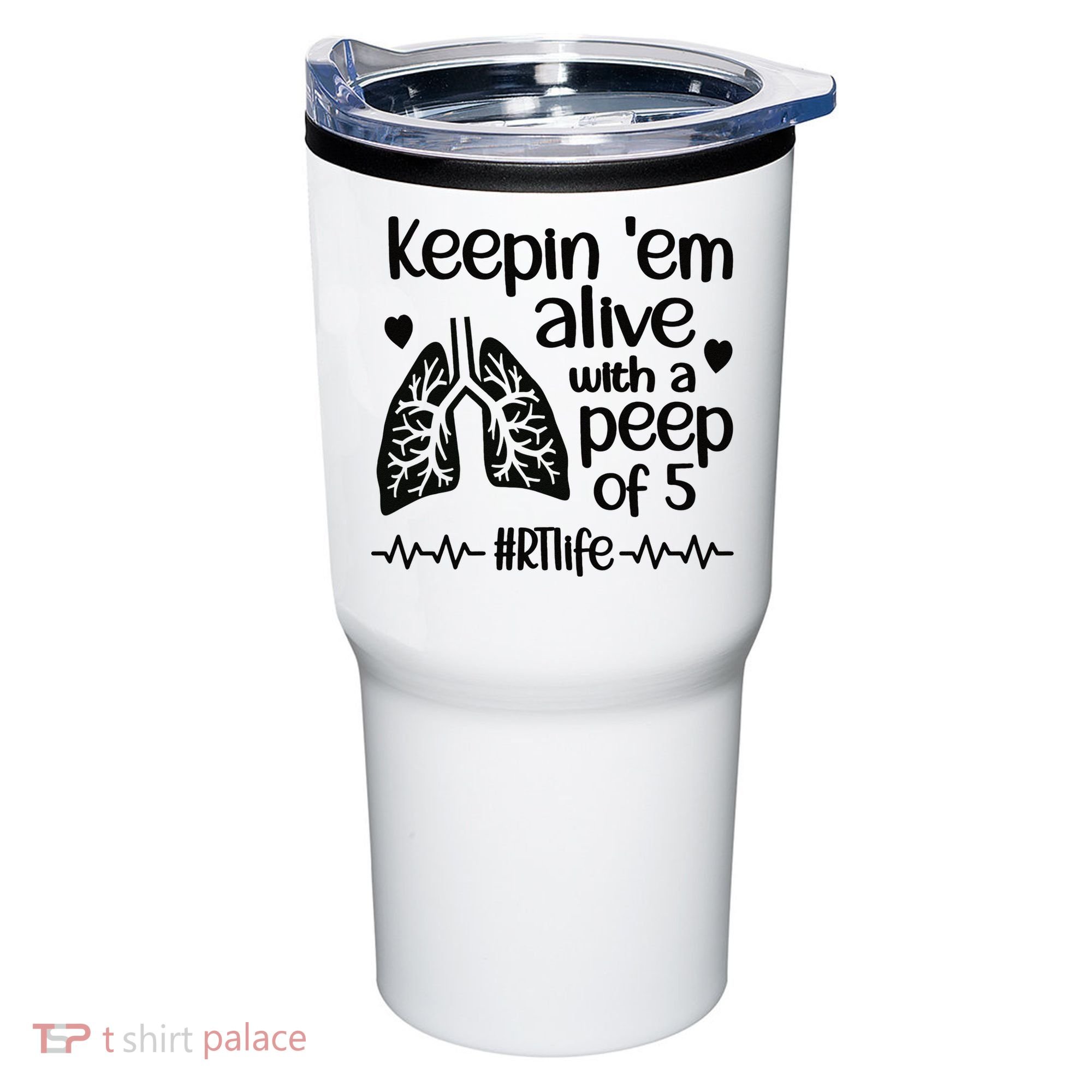 Funny RT Life Respiratory Therapist Respiratory Therapy Tumbler