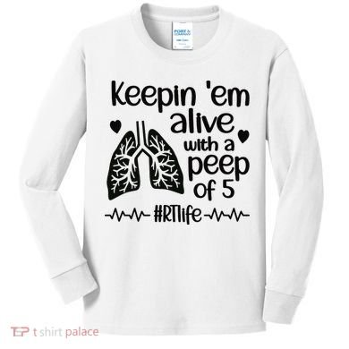 Funny RT Life Respiratory Therapist Respiratory Therapy Kids Long Sleeve Shirt